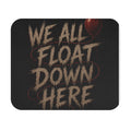 We All Float Down Here Mouse Pad – Horror Balloon Gaming Desk Mat