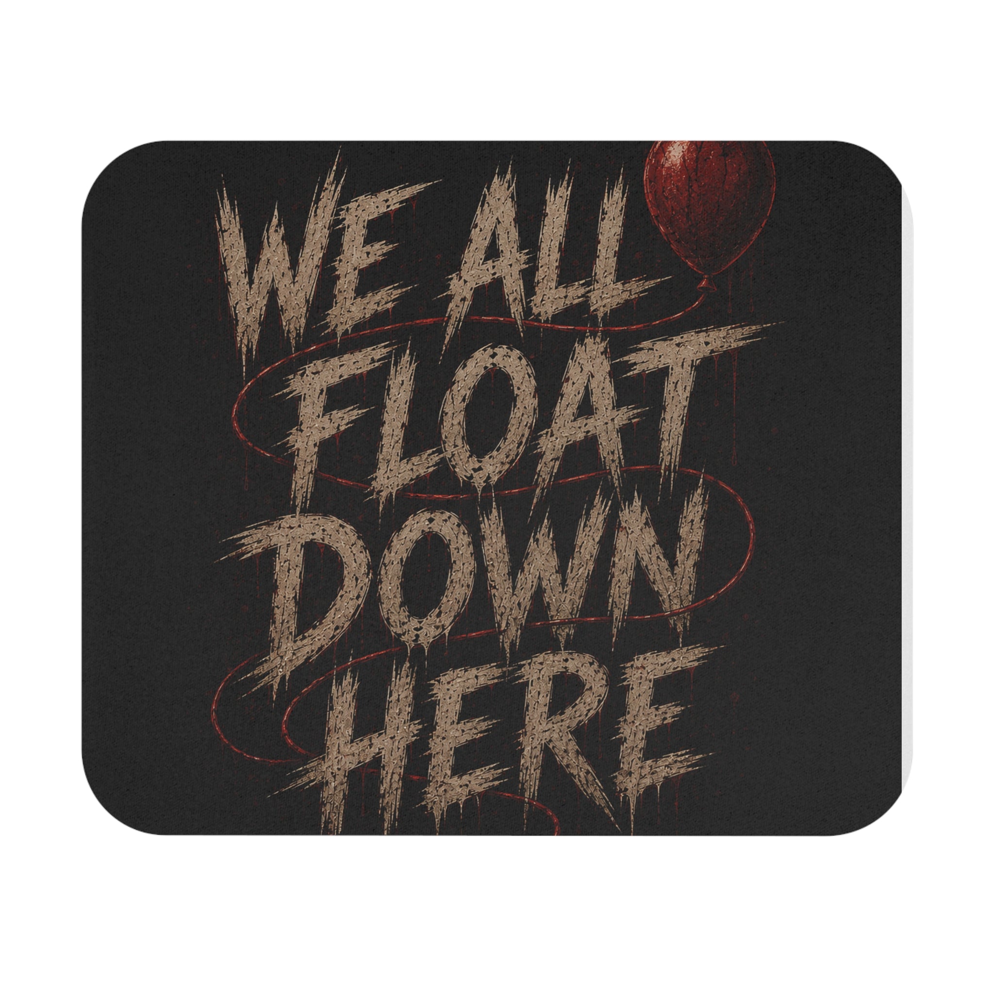 We All Float Down Here Mouse Pad – Horror Balloon Gaming Desk Mat