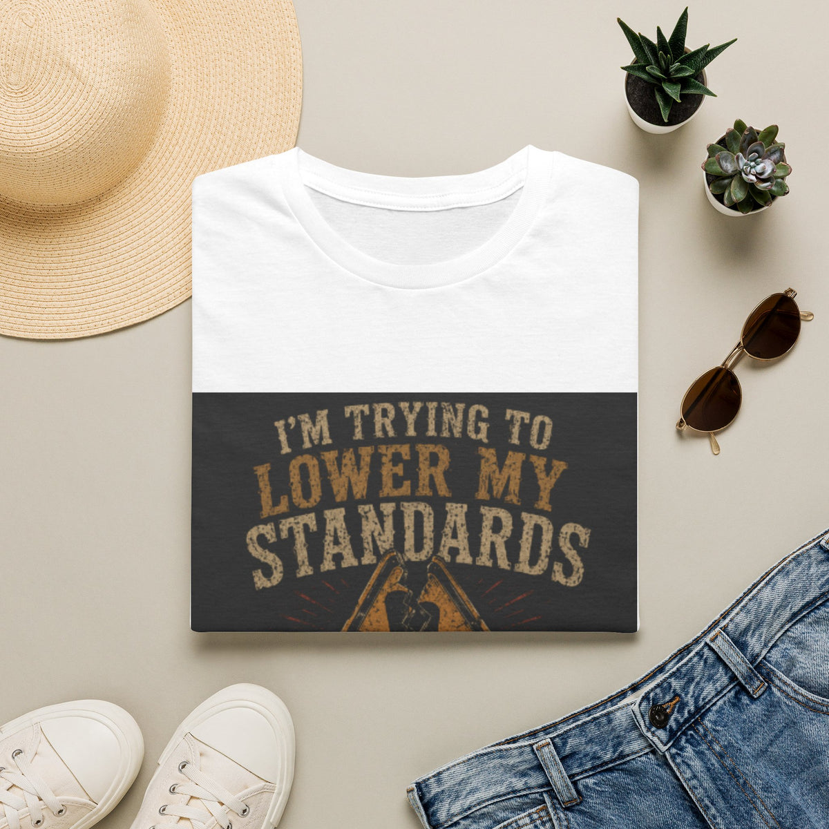 T-Shirt — “I’m Trying to Lower My Standards (But Apparently They’re Load‑Bearing)” Funny Graphic Tee