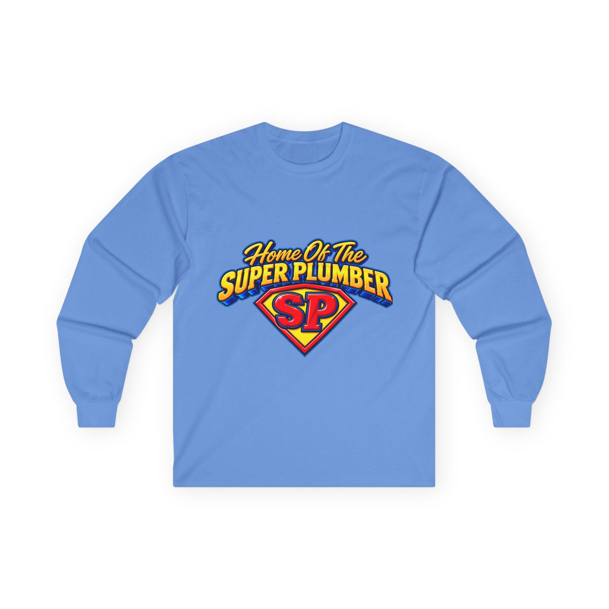 Super Plumber Long Sleeve Tee — "Home of the Super Plumber" Plumbing Hero Shirt