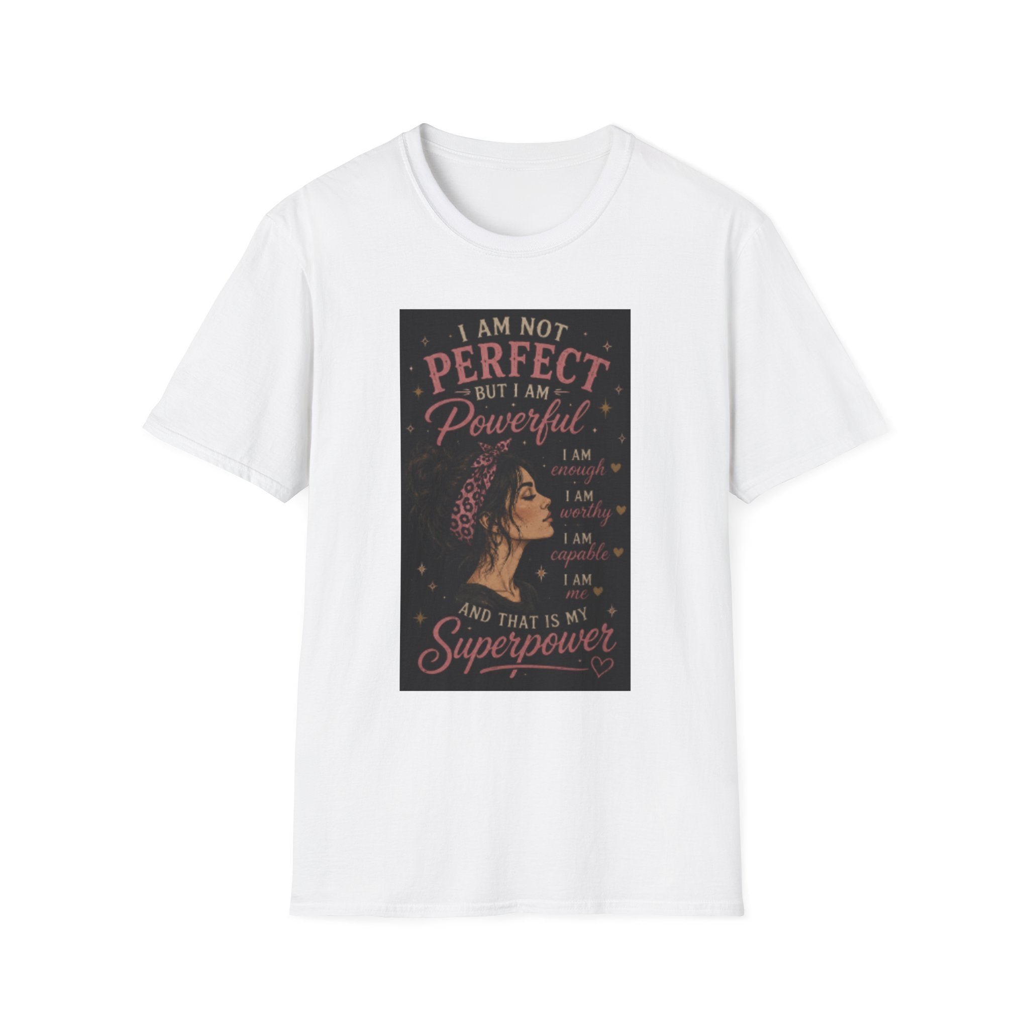 Powerful Woman Graphic T-Shirt — "I Am Not Perfect But I Am Powerful" Motivational Tee