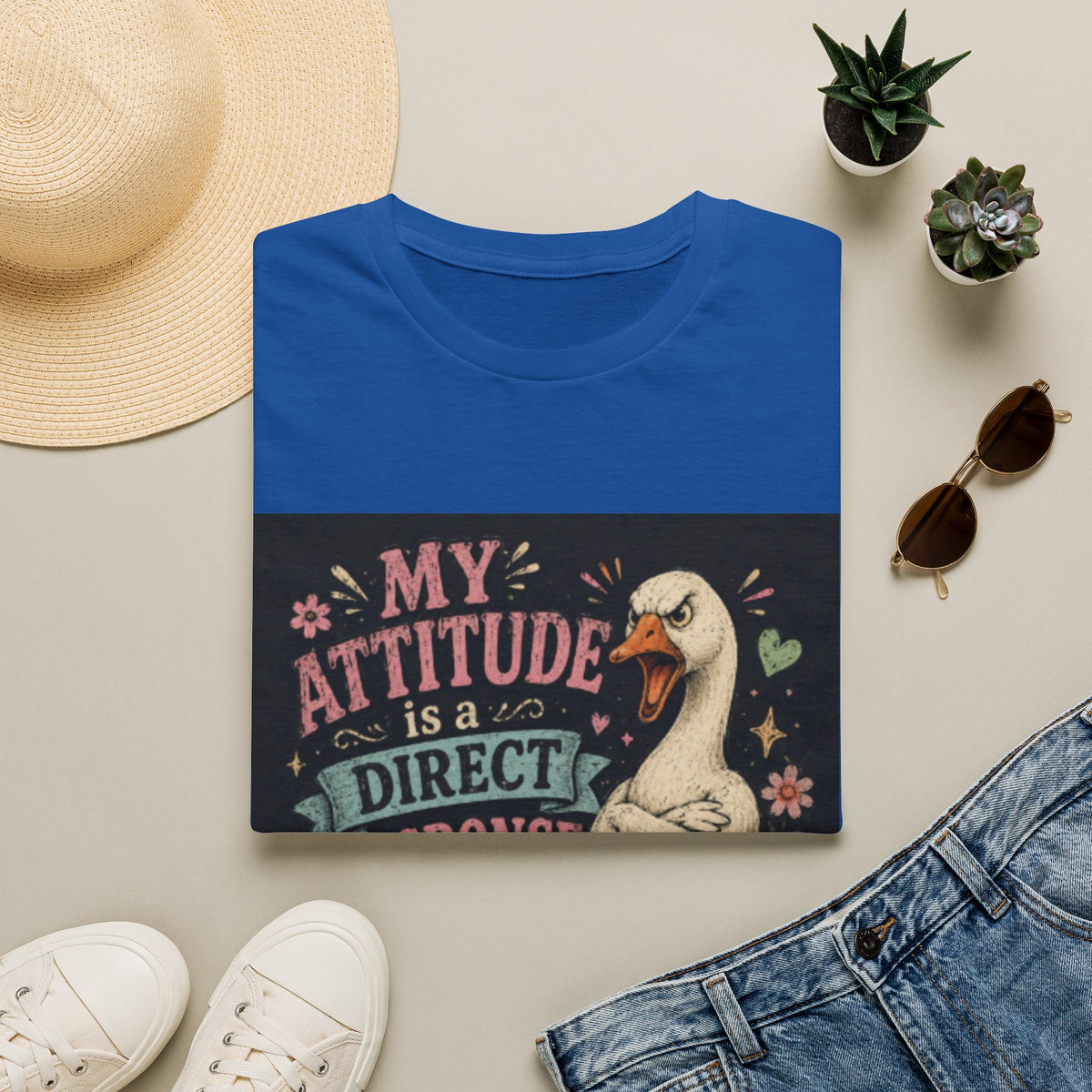 T-Shirt — "My Attitude Is A Direct Response To Your Stupidity" Funny Goose Graphic Tee