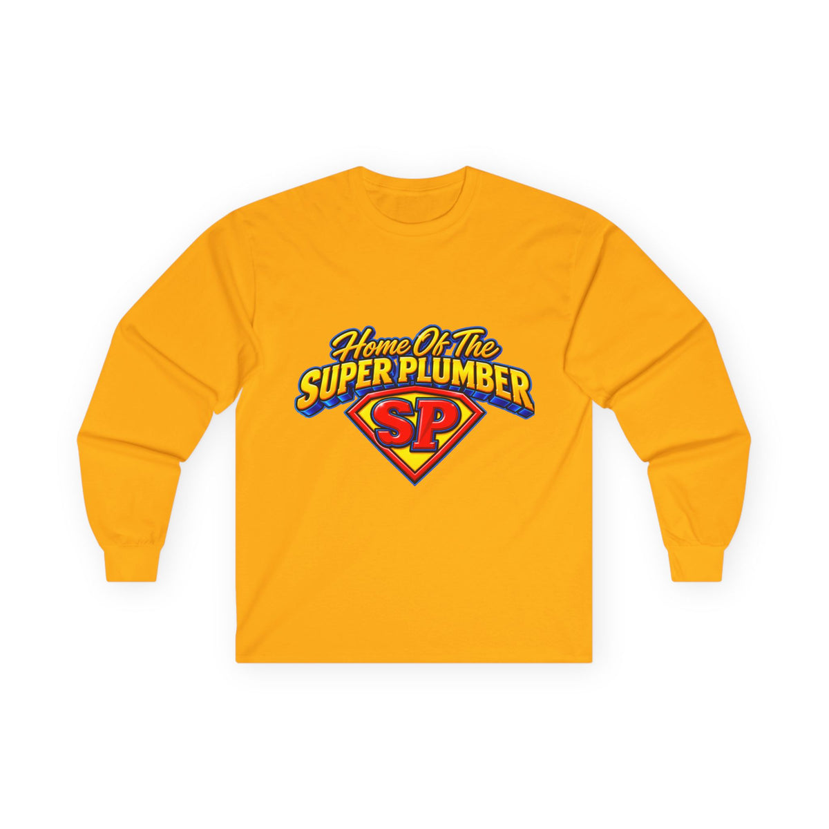 Super Plumber Long Sleeve Tee — "Home of the Super Plumber" Plumbing Hero Shirt