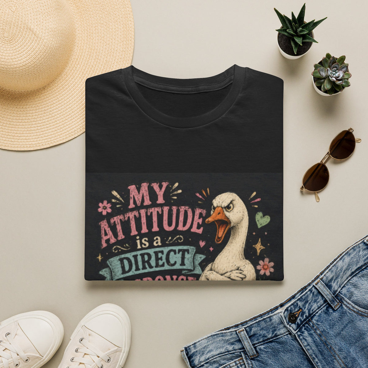 T-Shirt — "My Attitude Is A Direct Response To Your Stupidity" Funny Goose Graphic Tee