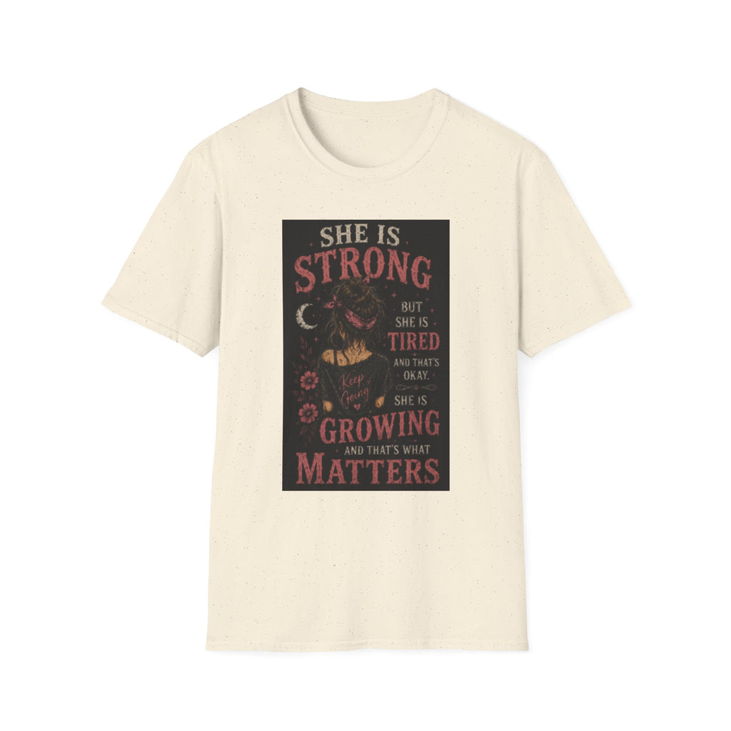 T-Shirt — "She Is Strong But She Is Tired" Inspirational Women’s Graphic Tee