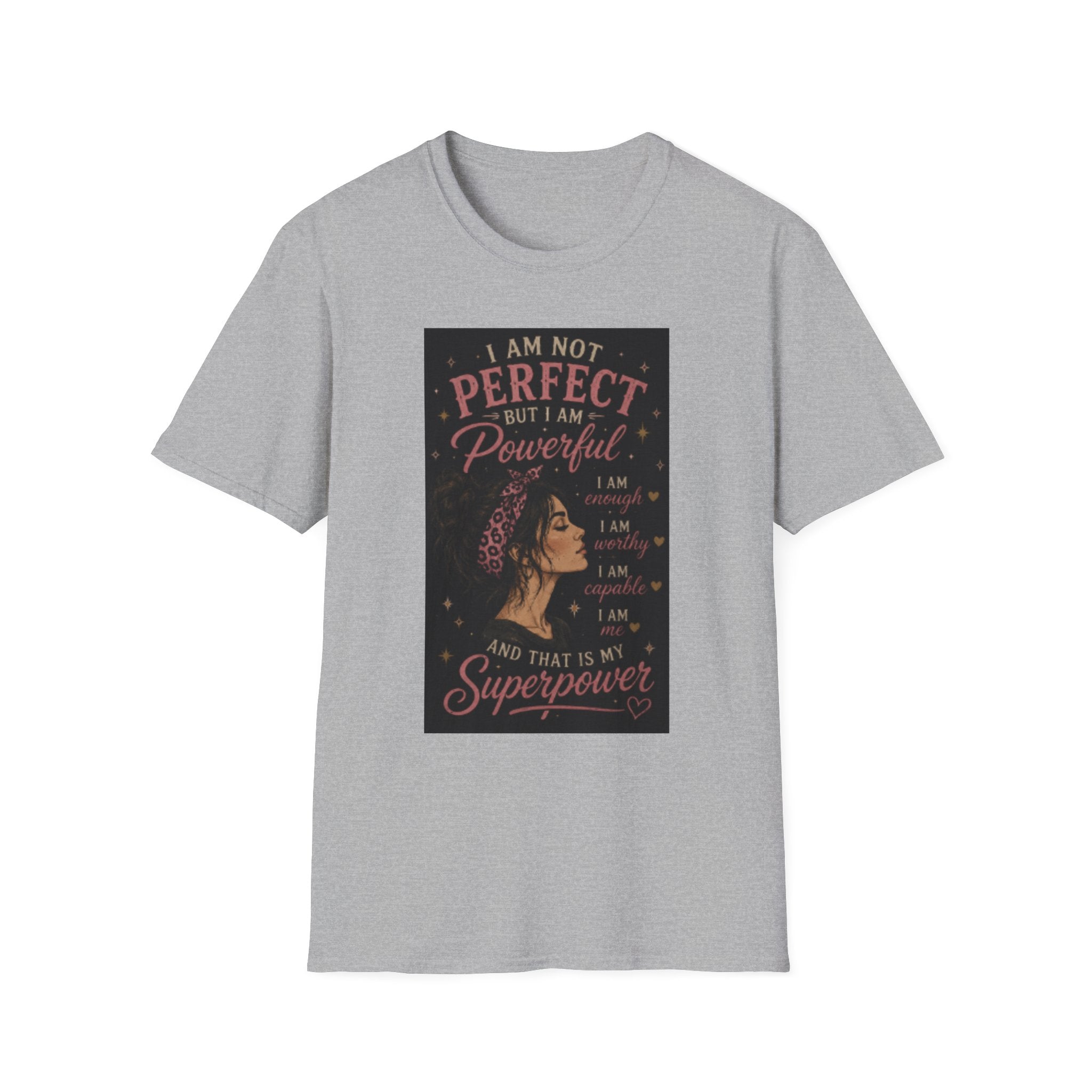 Powerful Woman Graphic T-Shirt — "I Am Not Perfect But I Am Powerful" Motivational Tee