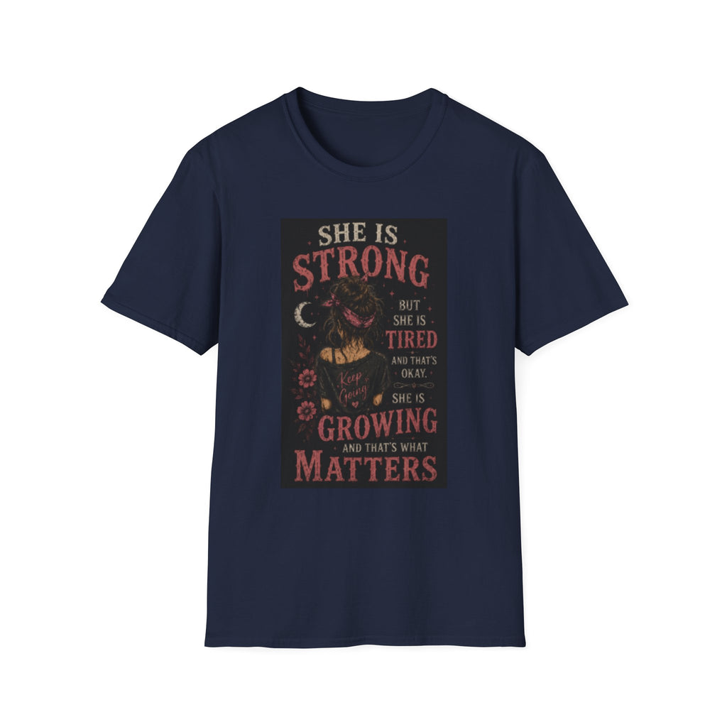 T-Shirt — "She Is Strong But She Is Tired" Inspirational Women’s Graphic Tee