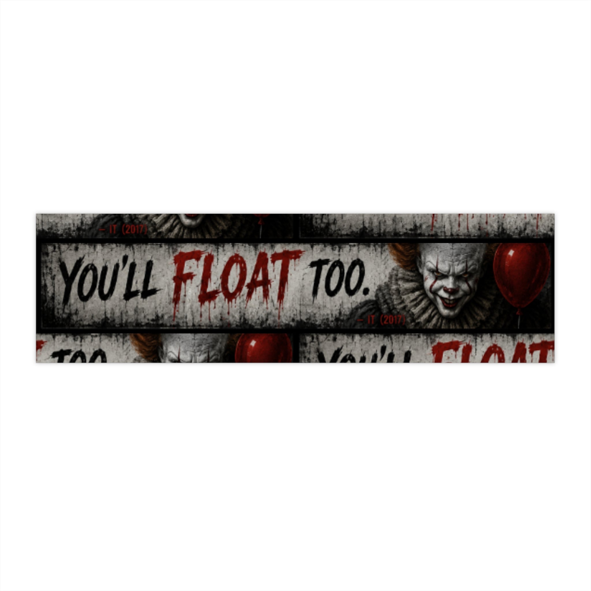 Horror Bumper Sticker – “You’ll Float Too” Pennywise Design