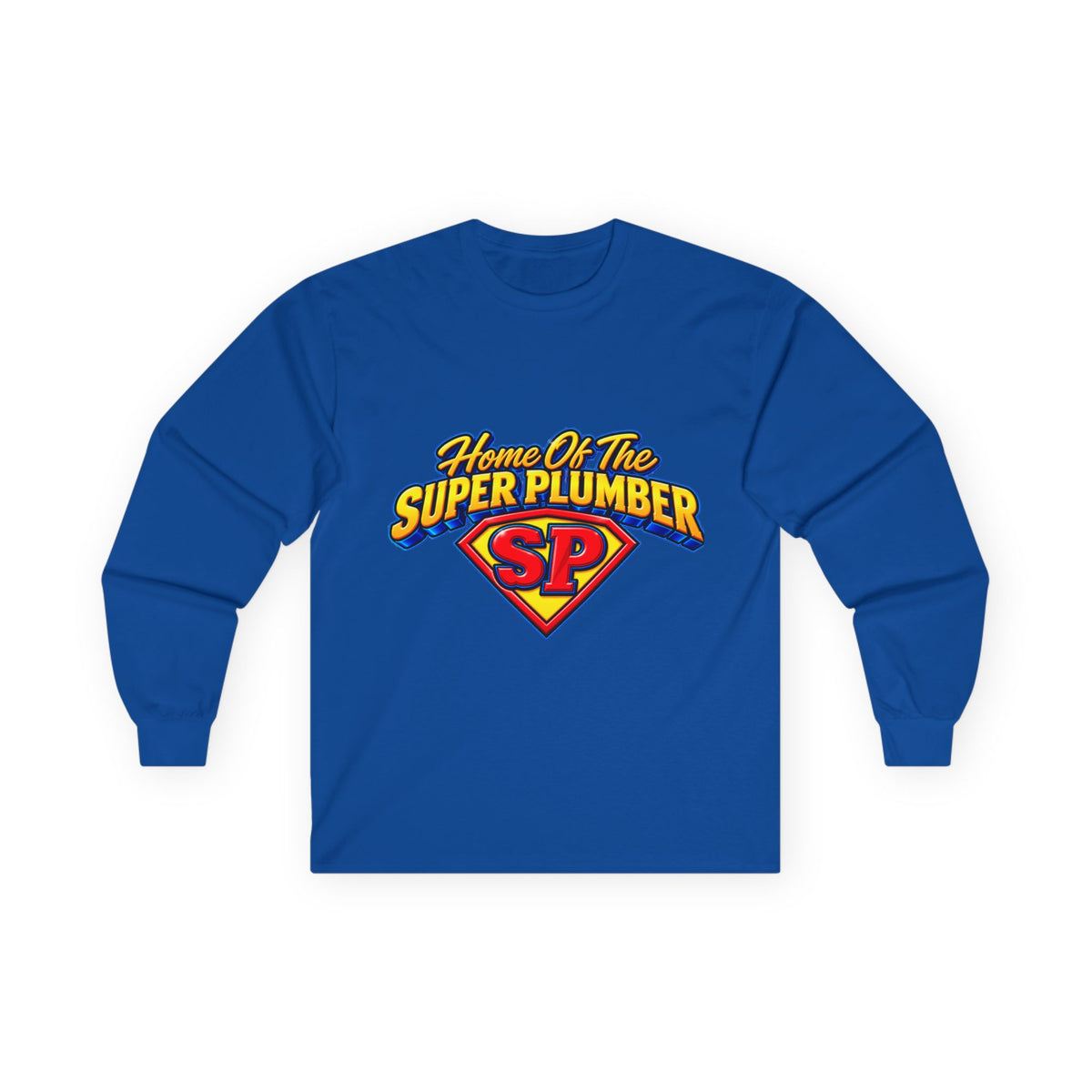 Super Plumber Long Sleeve Tee — "Home of the Super Plumber" Plumbing Hero Shirt