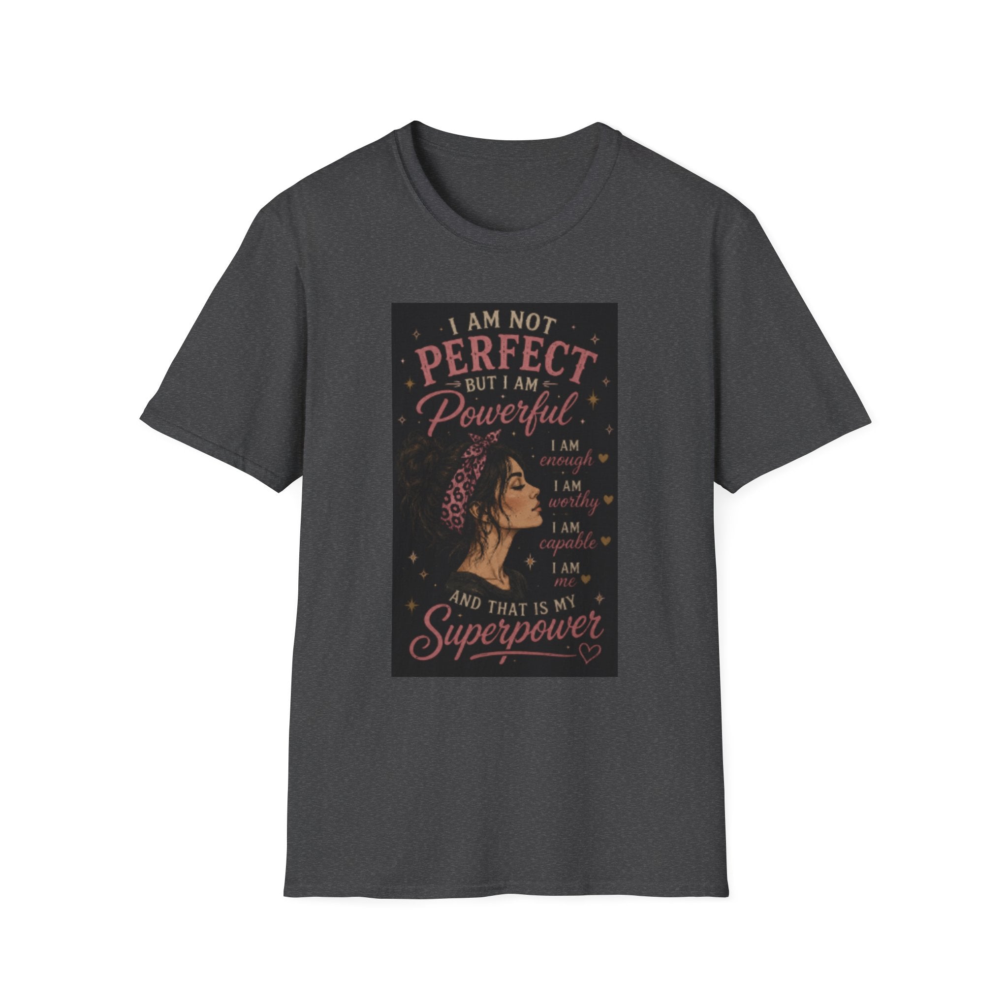 Powerful Woman Graphic T-Shirt — "I Am Not Perfect But I Am Powerful" Motivational Tee