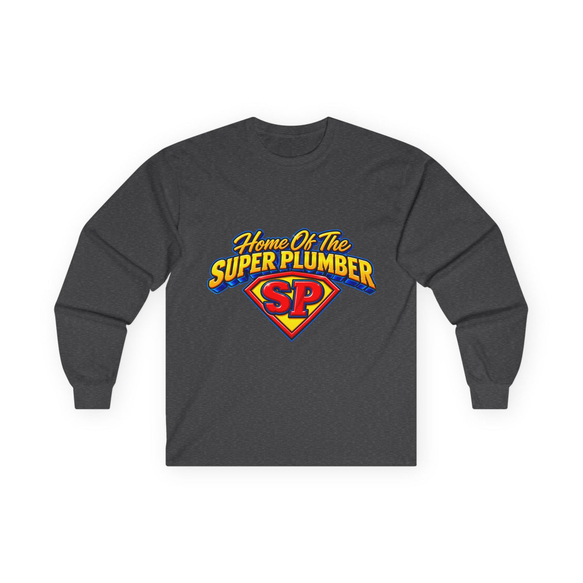 Super Plumber Long Sleeve Tee — "Home of the Super Plumber" Plumbing Hero Shirt