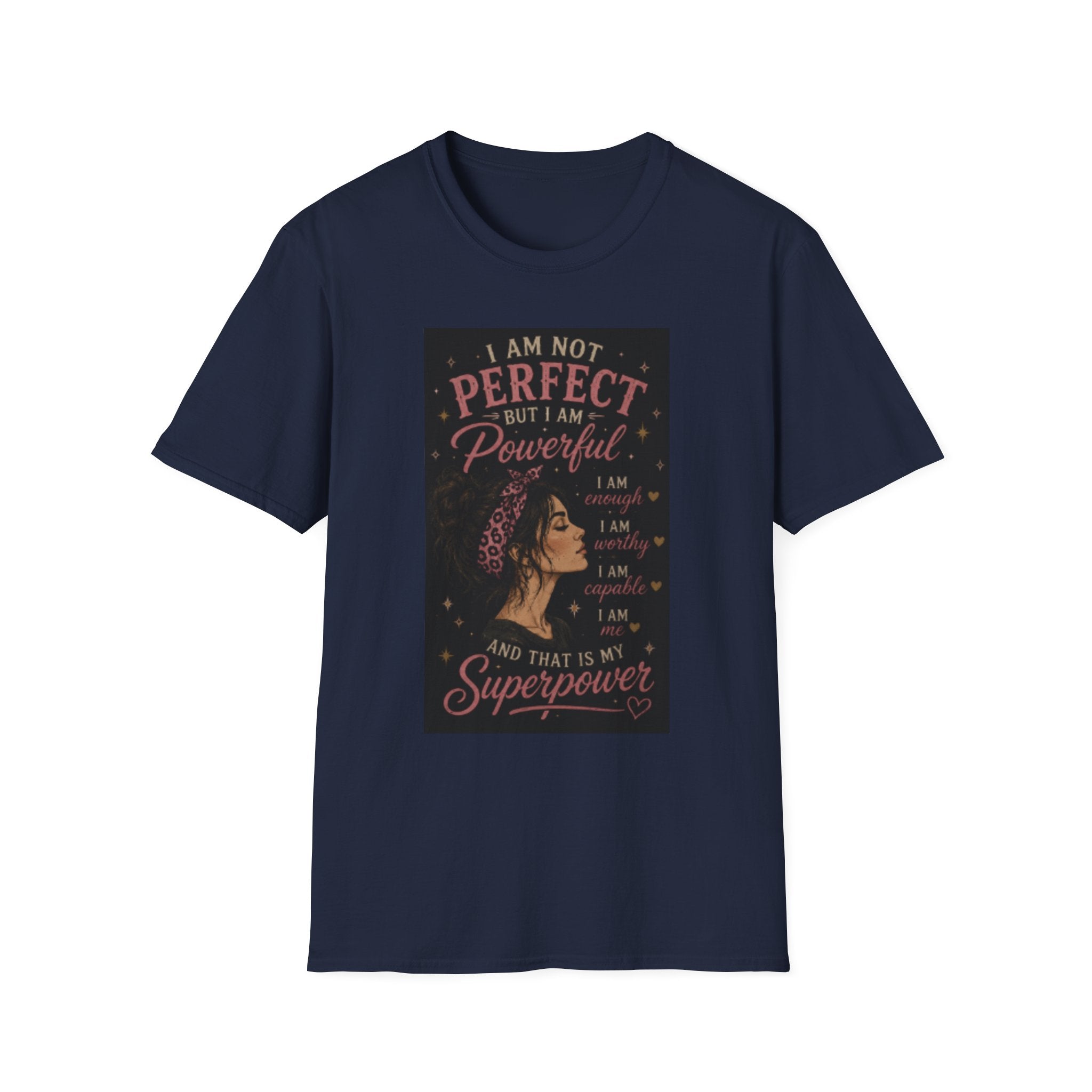 Powerful Woman Graphic T-Shirt — "I Am Not Perfect But I Am Powerful" Motivational Tee