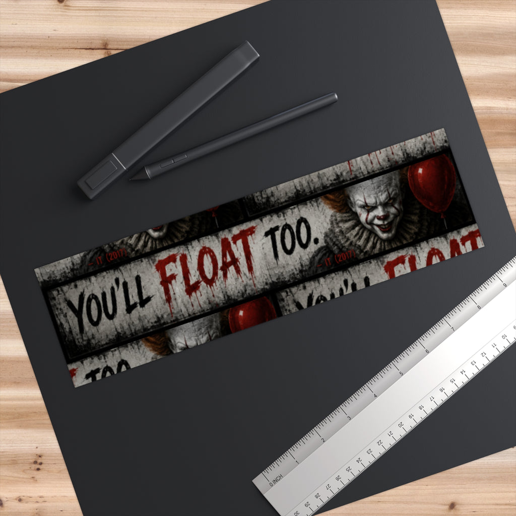 Horror Bumper Sticker – “You’ll Float Too” Pennywise Design