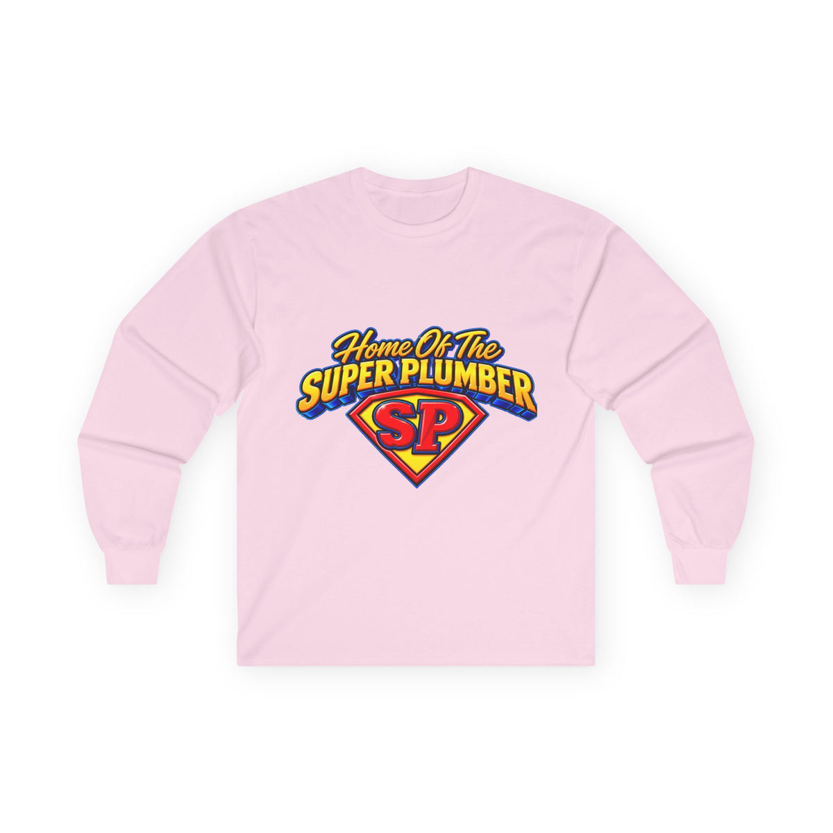 Super Plumber Long Sleeve Tee — "Home of the Super Plumber" Plumbing Hero Shirt