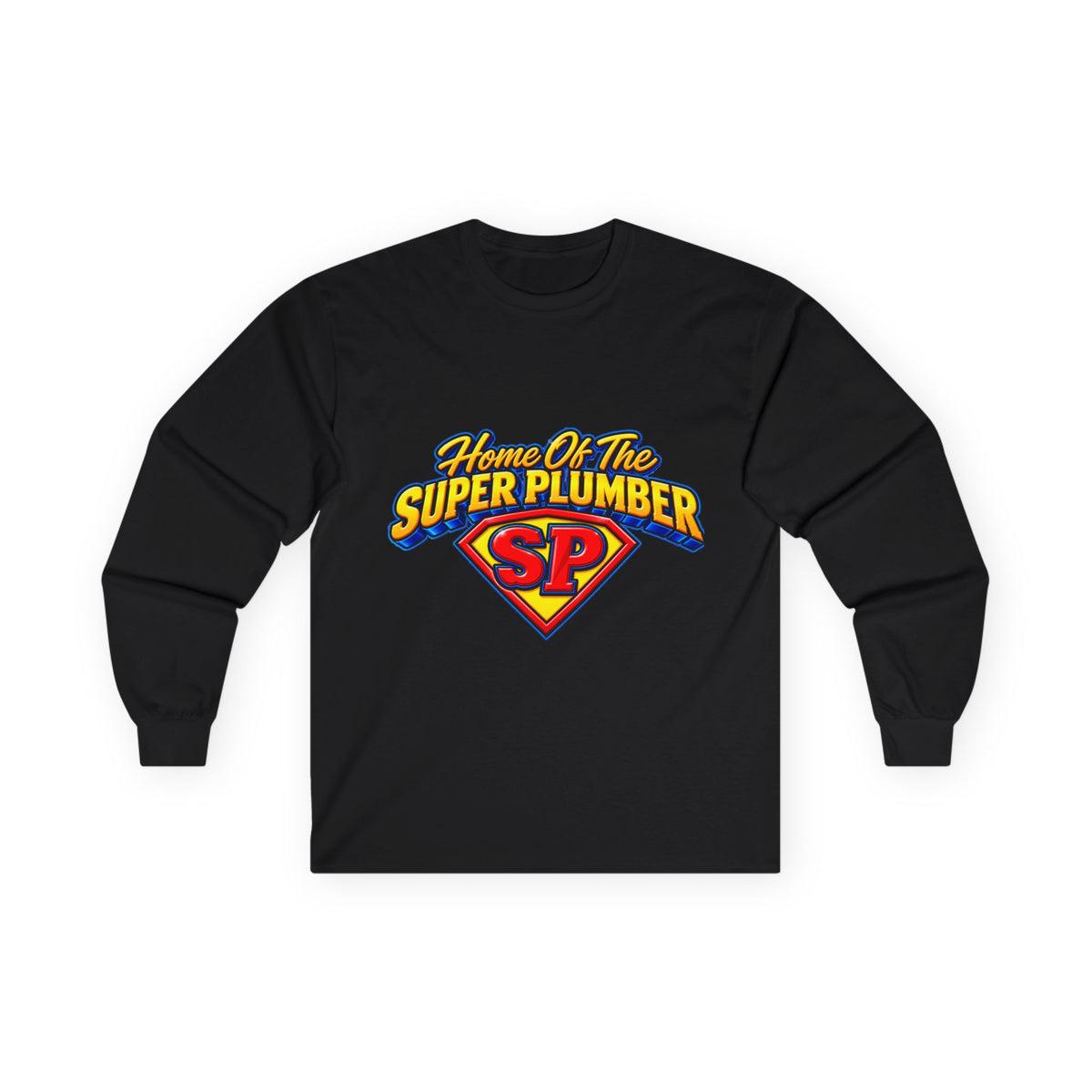 Super Plumber Long Sleeve Tee — "Home of the Super Plumber" Plumbing Hero Shirt