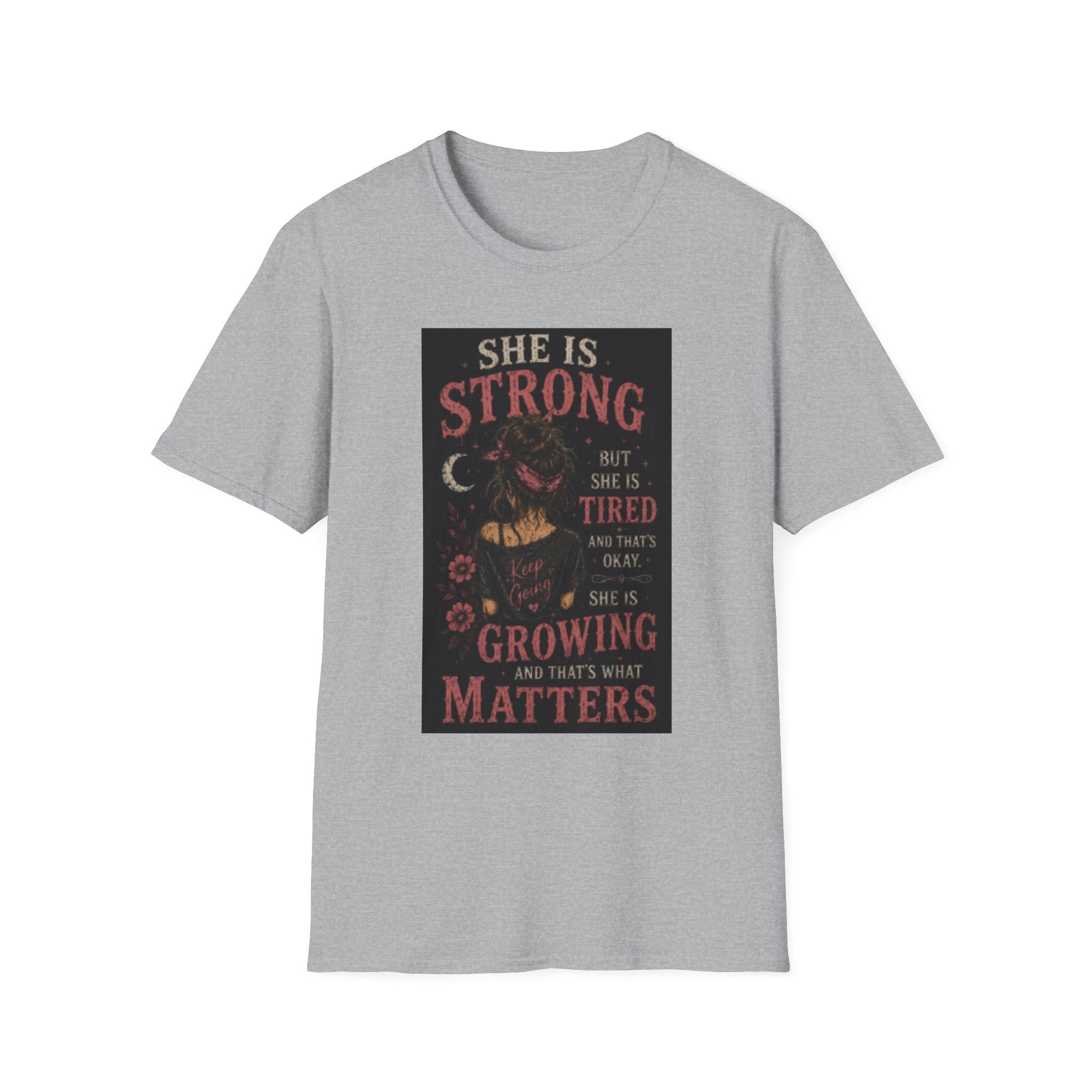 T-Shirt — "She Is Strong But She Is Tired" Inspirational Women’s Graphic Tee