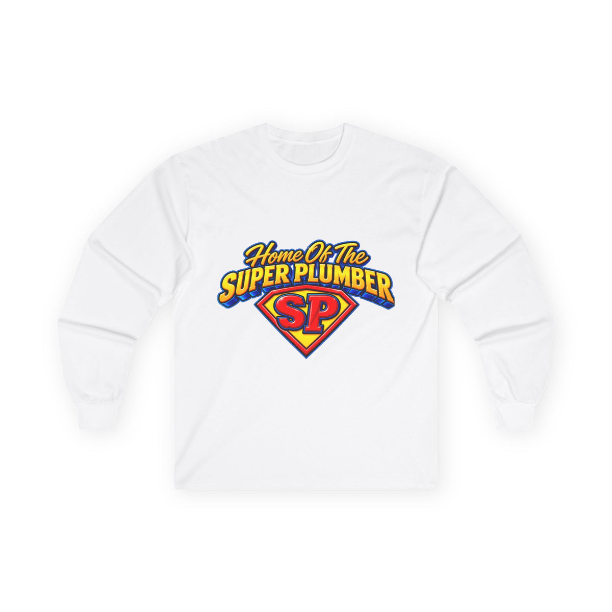 Super Plumber Long Sleeve Tee — "Home of the Super Plumber" Plumbing Hero Shirt