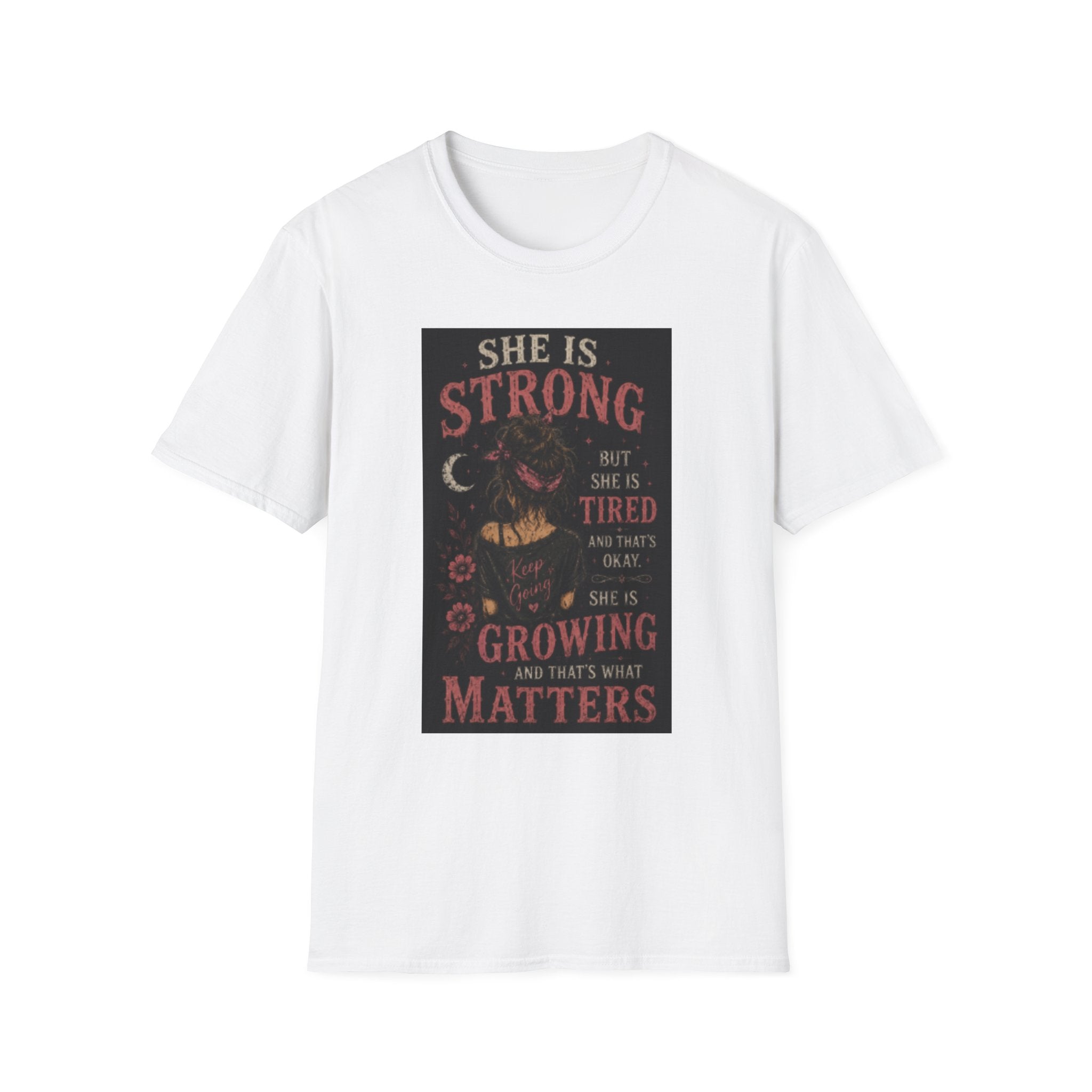 T-Shirt — "She Is Strong But She Is Tired" Inspirational Women’s Graphic Tee