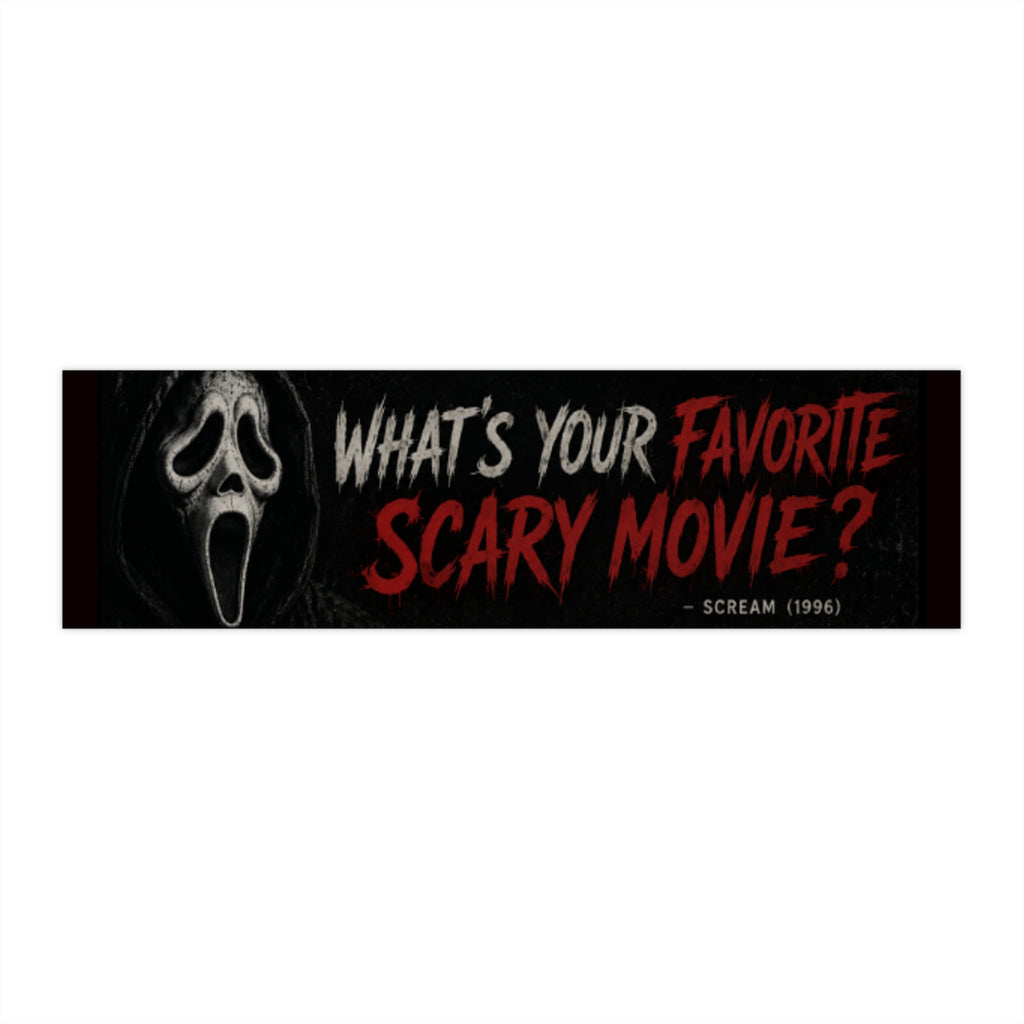 Bumper Sticker — "What's Your Favorite Scary Movie?" Scream Horror Sticker