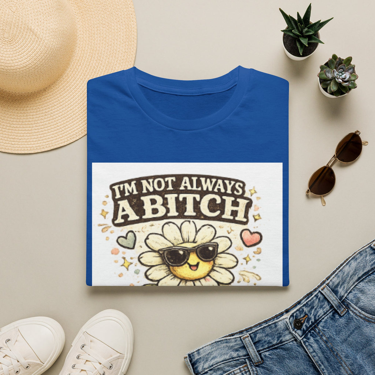 Graphic T-Shirt — "I'm Not Always A Bitch" Sunflower with Sunglasses (Just Kidding, Go f**k Yourself)