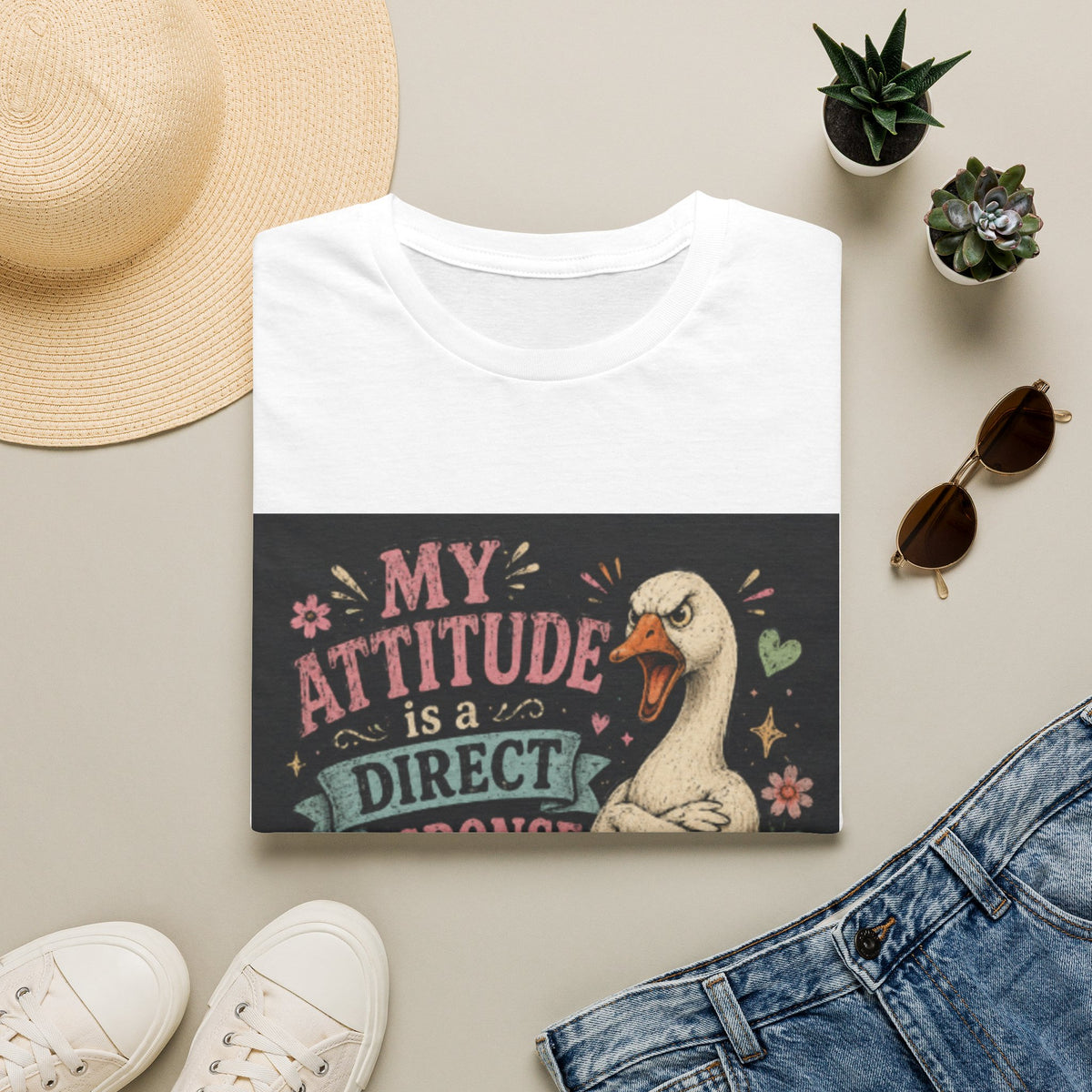 T-Shirt — "My Attitude Is A Direct Response To Your Stupidity" Funny Goose Graphic Tee