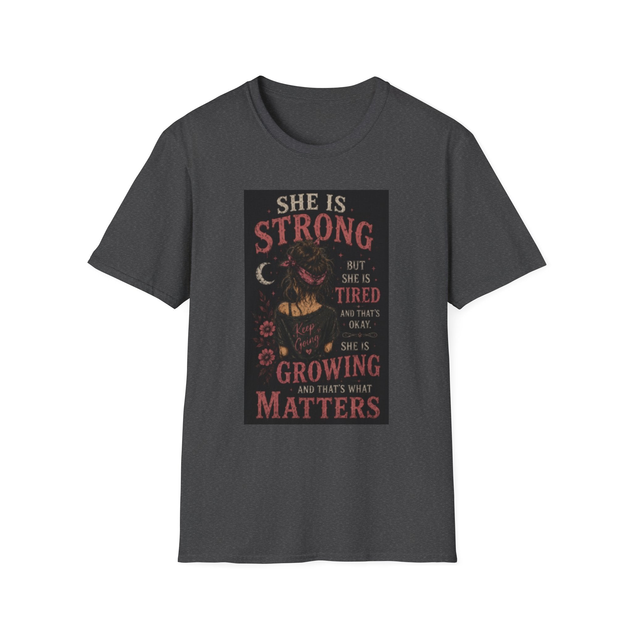 T-Shirt — "She Is Strong But She Is Tired" Inspirational Women’s Graphic Tee