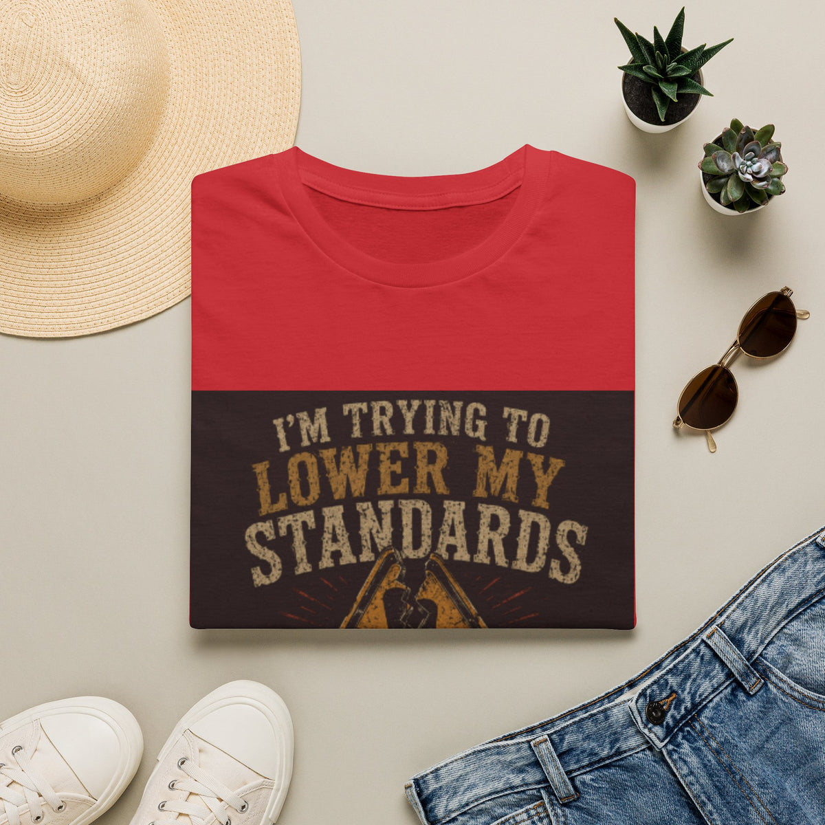 T-Shirt — “I’m Trying to Lower My Standards (But Apparently They’re Load‑Bearing)” Funny Graphic Tee