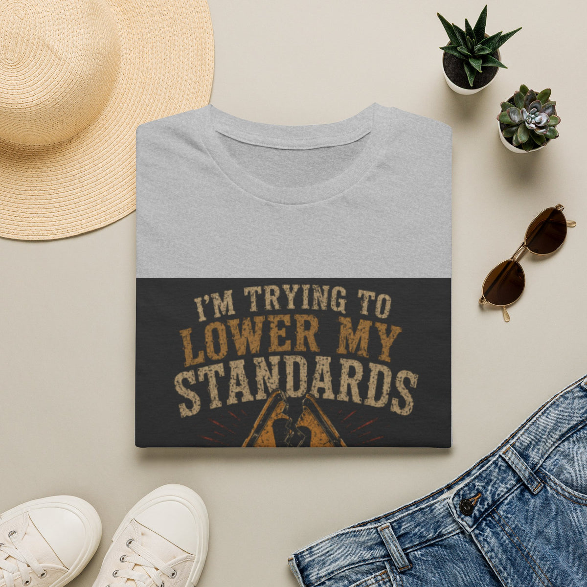 T-Shirt — “I’m Trying to Lower My Standards (But Apparently They’re Load‑Bearing)” Funny Graphic Tee