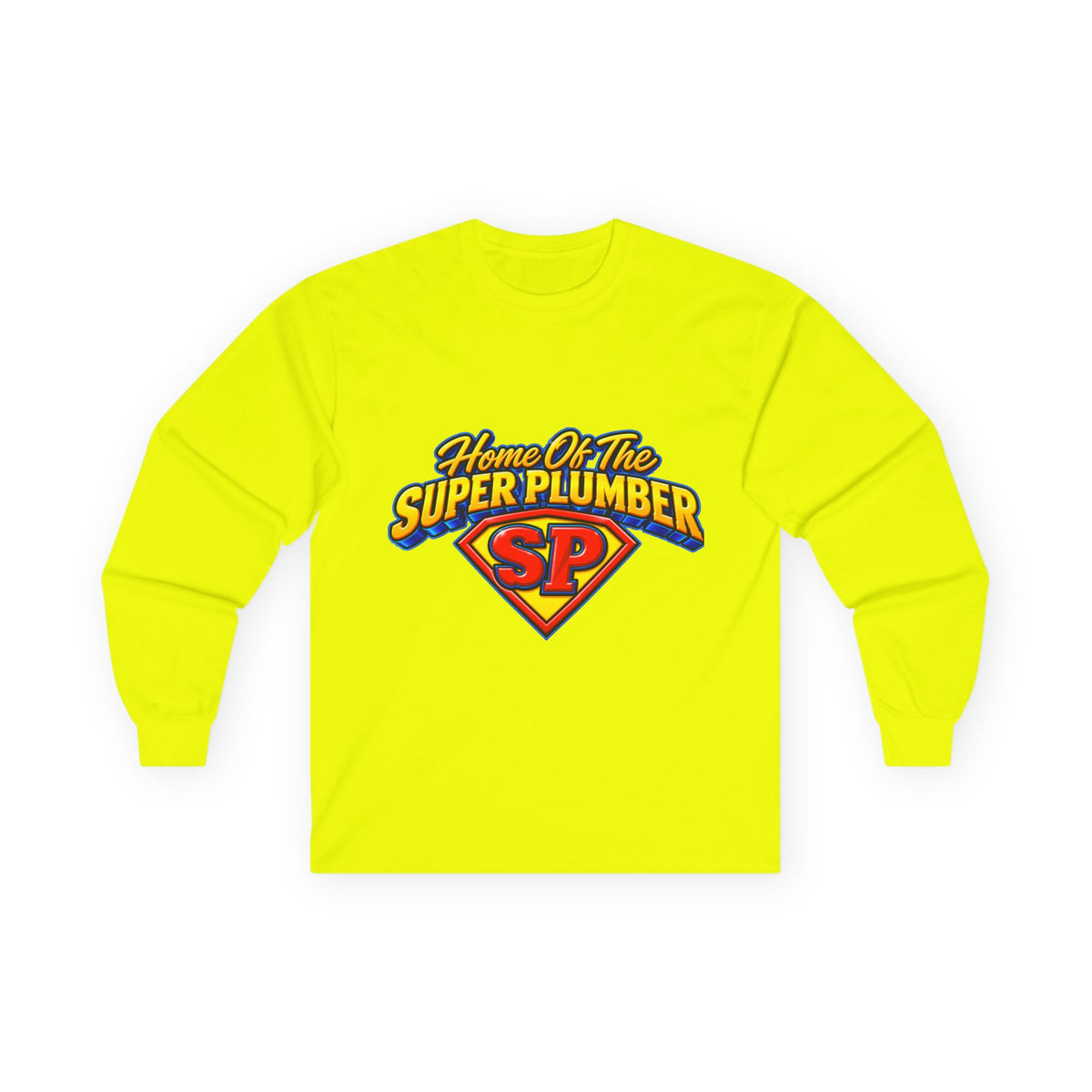 Super Plumber Long Sleeve Tee — "Home of the Super Plumber" Plumbing Hero Shirt