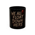 We All Float Down Here Coffee Mug — Horror Balloon Accent Mug (11/15oz)