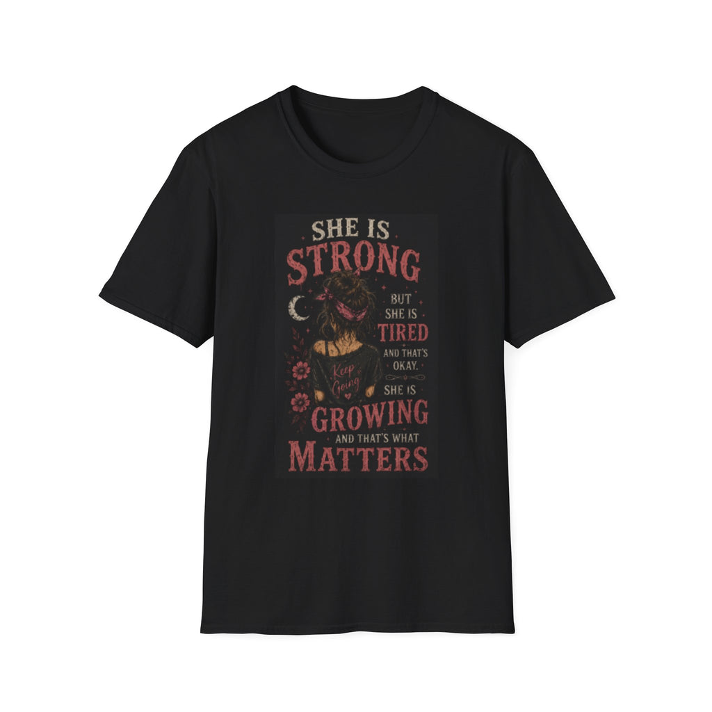 T-Shirt — "She Is Strong But She Is Tired" Inspirational Women’s Graphic Tee