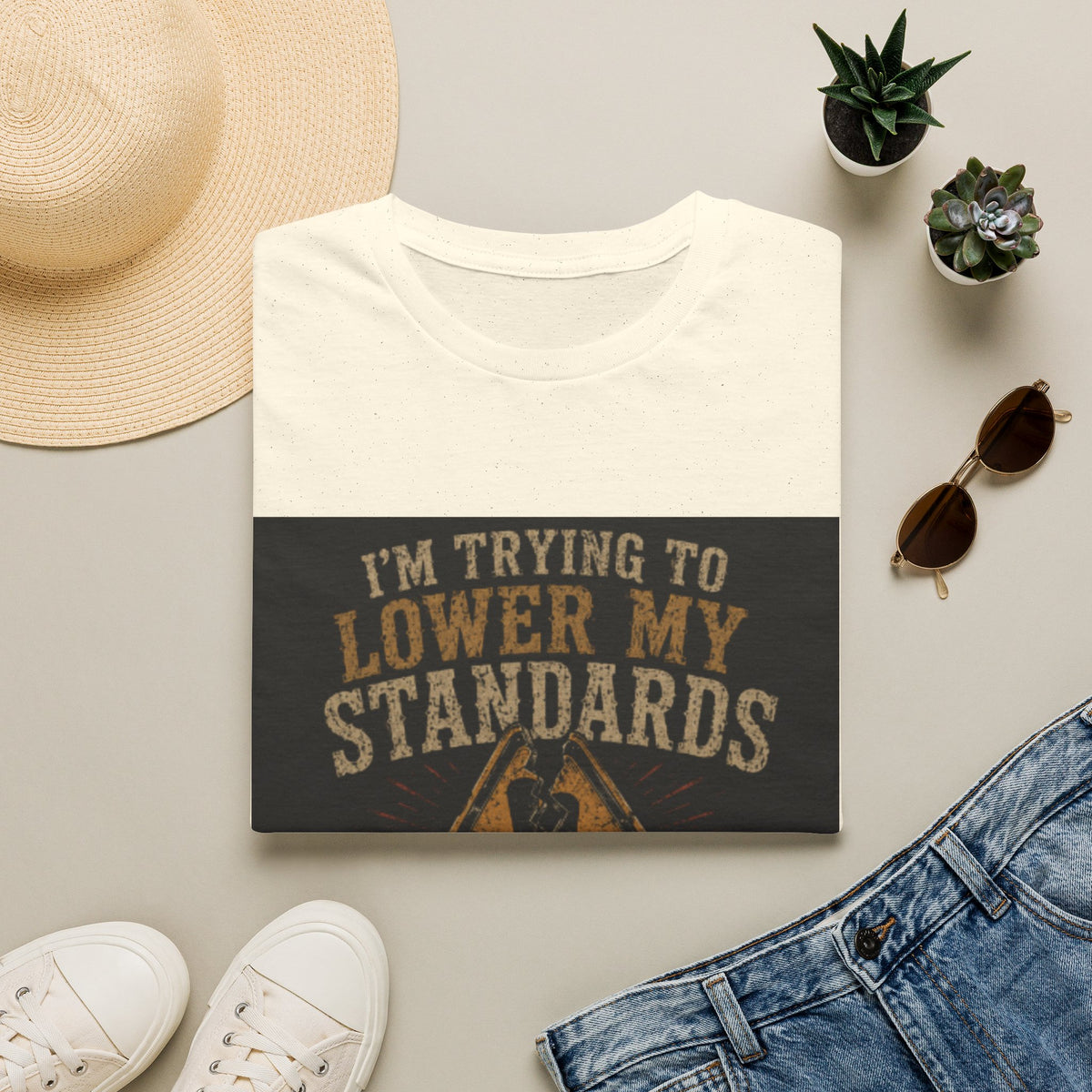 T-Shirt — “I’m Trying to Lower My Standards (But Apparently They’re Load‑Bearing)” Funny Graphic Tee