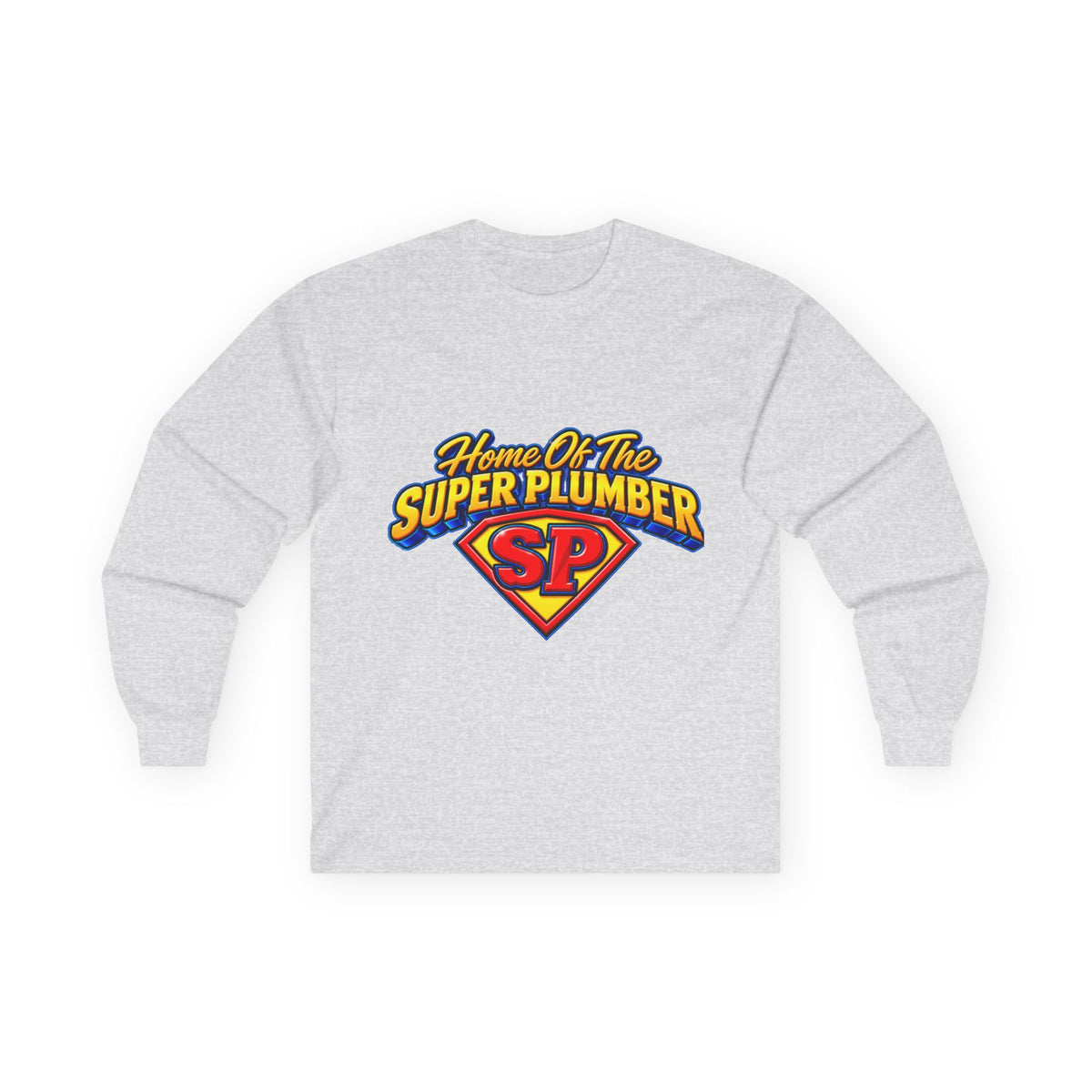 Super Plumber Long Sleeve Tee — "Home of the Super Plumber" Plumbing Hero Shirt